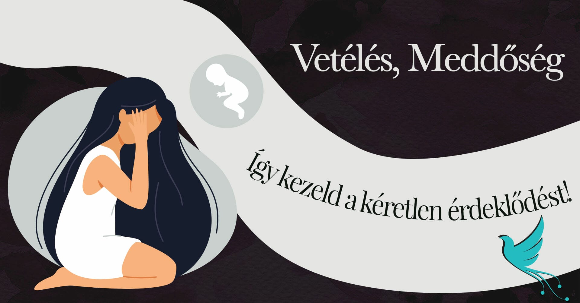 Vetélés, meddőség: Így kezeld a kéretlen érdeklődést!